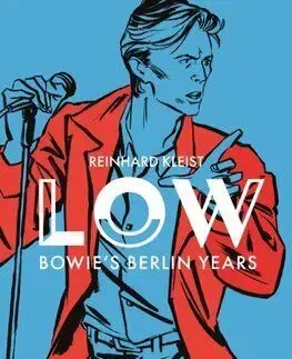 LOW - Bowie's Berlin Years - Reinhard Kleist