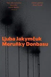 Meruňky Donbasu - Ljuba Jakymčuk