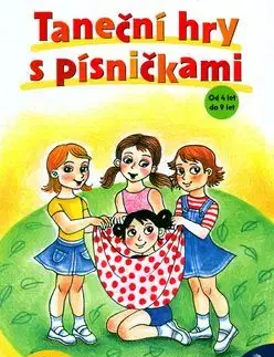 Taneční hry s písničkami - Eva Kulhánková