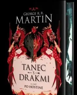Tanec s drakmi 2: Po Hostine (špeciálne vydanie) - Pieseň ľadu a ohňa Kniha piata - George R.R. Martin