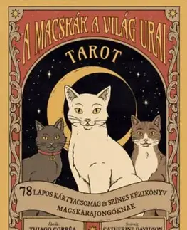 A macskák a világ urai tarot - 78 lapos kártyacsomag és színes kézikönyv macskarajongóknak - Catherine Davidson