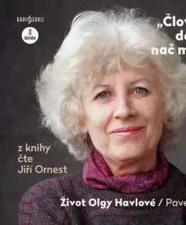 Člověk má dělat to, nač má sílu. Život Olgy Havlové - audiokniha - Pavel Kosatik