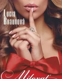 Milovať je zakázané - Lucia Braunová