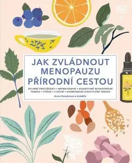 Jak zvládnout menopauzu přírodní cestou - Anne Henderson