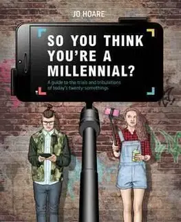 So You Think You're a Millennial - Jo Hoare