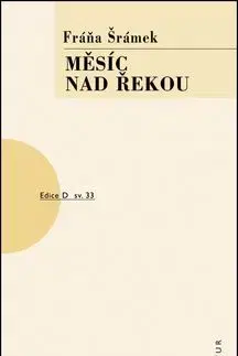 Měsíc nad řekou - Šrámek Fráňa