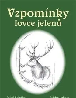 Vzpomínky lovce jelenů - Václav Lajtner, Miloš Rubeška