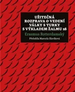 Užitečná rozprava o vedení války s Turky s výkladem Žalmu 28 - Erasmus Rotterdamský