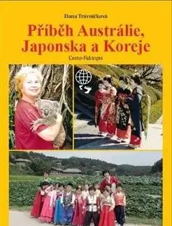 Příběh Austrálie, Japonska a Koreje - Dana Trávníčková