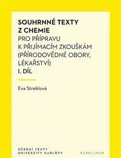Souhrnné texty z chemie pro přípravu k přijímacím zkouškám I. díl - Eva Streblová