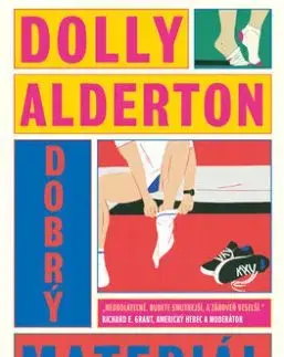 Dobrý materiál - Dolly Alderton