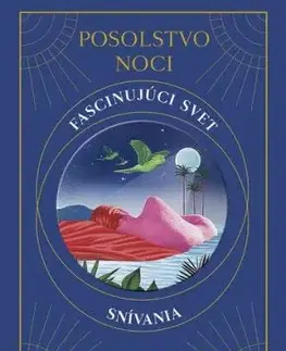 Posolstvo noci: Fascinujúci svet snívania - Theresa Cheungová