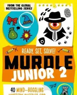 Murdle Junior 2: Ready, Set, Solve! - G. T. Karber