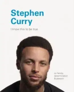 I Know This to Be True: Stephen Curry