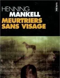 Meurtriers Sans Visage - Henning Mankell