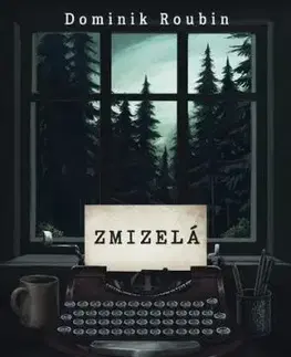 Zmizelá - Dominik Roubin, Michal Sirotek