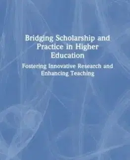Bridging Scholarship and Practice in Higher Education - Sam Illingworth