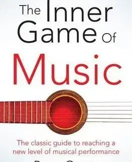 The Inner Game of Music - W. Timothy Gallwey