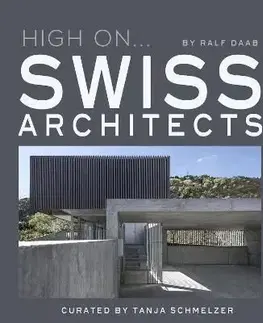 High On... Swiss Architects - Ralph Daab