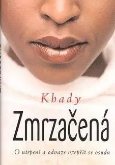 Zmrzačená - O utrpení a odvaze vzepřít s - Khady