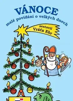 Vánoce malé povídání o velkých dnech - Vráťa Ebr