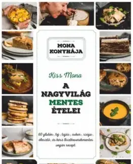 A nagyvilág mentes ételei - Mona Kiss