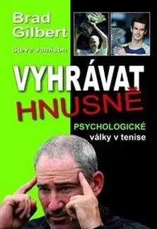 Vyhrávat hnusně - Gilbert Brad, Steve Jamison