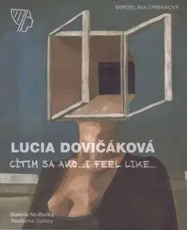 Lucia Dovičáková – Cítim sa ako.../I feel like... - Miroslava Urbanová