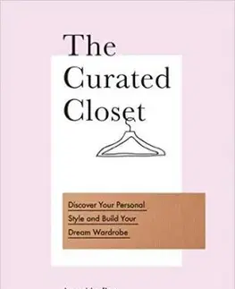 The Curated Closet - Anuschka Rees