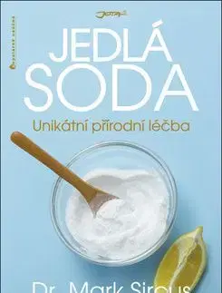 Jedlá soda - Unikátní přírodní léčba - Mark Sircus