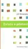 Balada o pilotovi - Jiří Stránský