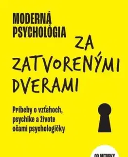 Moderná psychológia: Za zatvorenými dverami - Denisa Moravčík Debrecká