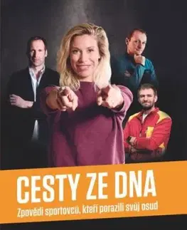 Cesty ze dna - Zpovědi sportovců, kteří porazili svůj osud