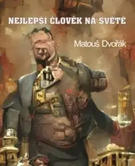 Nejlepší člověk na světě - Matouš Dvořák