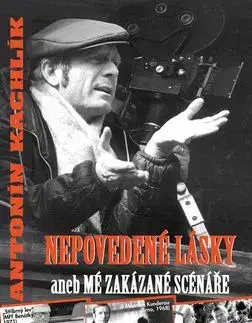 Nepovedené lásky aneb mé zakázané scenáře - Antonín Kachlík