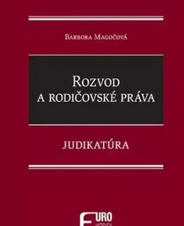Rozvod a rodičovské práva - Judikatúra - Barbora Magočová