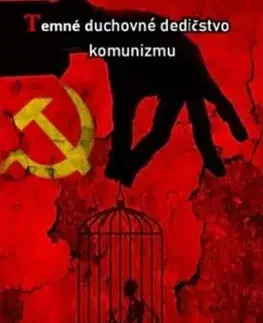 Temné duchovné dedičstvo komunizmu - Mária Vicenová