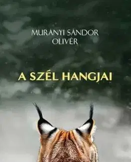 A szél hangjai - Murányi Sándor Olivér