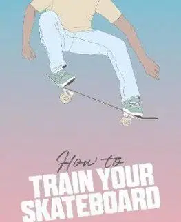 How to Train Your Skateboard - Jack Francis