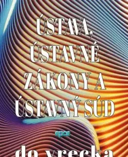 Ústava, Ústavný súd a ústavné zákony do vrecka