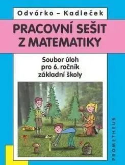 Pracovní sešit z matematiky 6.r.ZŠ - J. Kadleček, O. Odvárko