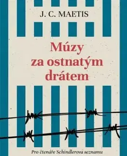 Múzy za ostnatým drátem - J. C. Maetis, Eva Kadlecová