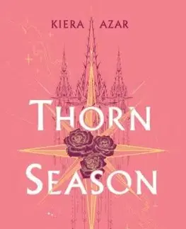 Thorn Season – Tövisek nyara - Kiera Azar