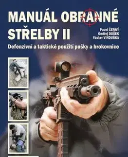 Manuál obranné střelby II - Ondřej Dušek, Pavel Černý, Václav Vinduška