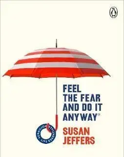 Feel The Fear And Do It Anyway - Susan Jeffers