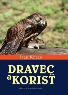 Dravec a korisť - Ivan Kňaze