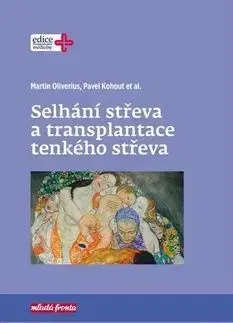 Selhání střeva a transplantace tenkého střeva - Martin Oliverius, Pavel Kohout