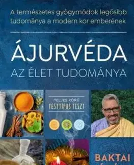 Ájurvéda az élet tudománya - Baktai Ádám