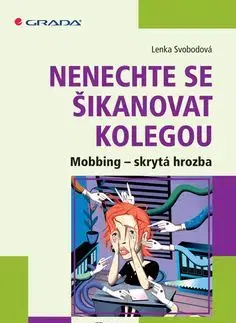Nenechte se šikanovat kolegou - Lenka Svobodová