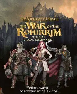 The Lord of the Rings: The War of the Rohirrim Official Visual Companion - Chris Smith